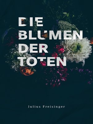 cover image of Die Blumen der Toten